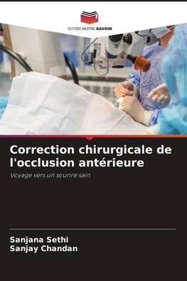 Correction chirurgicale de l'occlusion antérieure