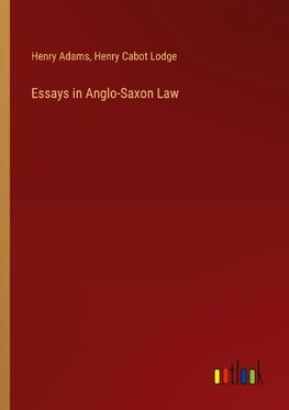 Essays in Anglo-Saxon Law