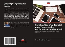Construction d'un logiciel pour l'analyse des performances en handball