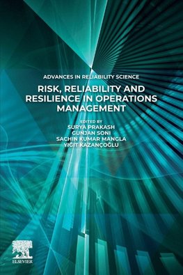 Risk, Reliability and Resilience in Operations Management