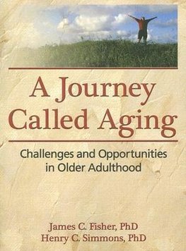 Fisher, J: Journey Called Aging