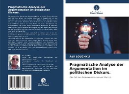 Pragmatische Analyse der Argumentation im politischen Diskurs.