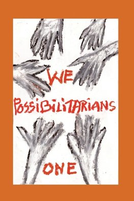 We Possibilitarians One