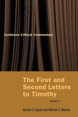 The First and Second Letters to Timothy, Volume 1