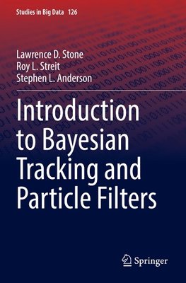 Introduction to Bayesian Tracking and Particle Filters