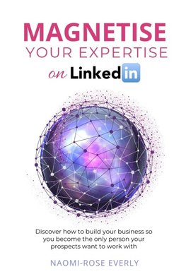 Magnetise Your Expertise on LinkedIn