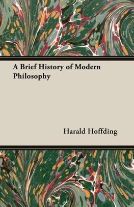 A Brief History of Modern Philosophy