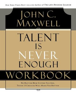 A Talent Is Never Enough Workbook