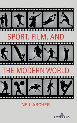Sport, Film, and the Modern World