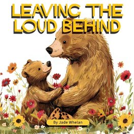Leaving The Loud Behind