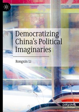 Democratizing China's Political Imaginaries