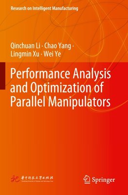 Performance Analysis and Optimization of Parallel Manipulators