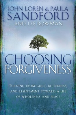 Choosing Forgiveness