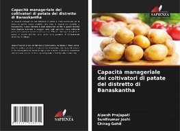 Capacità manageriale dei coltivatori di patate del distretto di Banaskantha