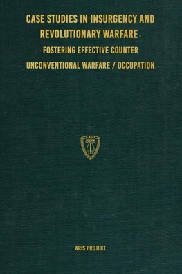 Case Studies in Insurgency and Revolutionary Warfare
