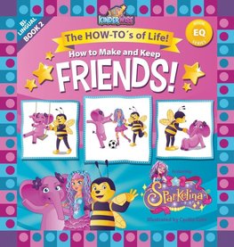 How to Make and Keep Friends featuring Sparkelina!