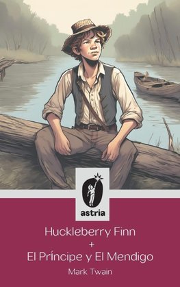 Huckleberry Finn + El príncipe y El mendigo