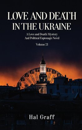 Love and Death in  The Ukraine