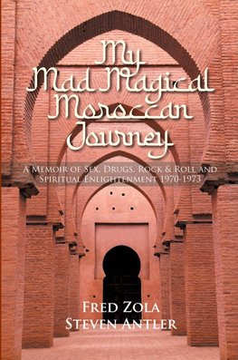 My Mad Magical Moroccan Journey