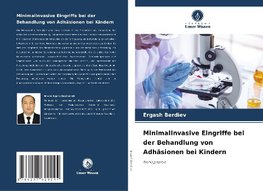 Minimalinvasive Eingriffe bei der Behandlung von Adhäsionen bei Kindern