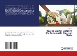 Beyond Waste: Exploring the Sustainable Reuses of Plastic