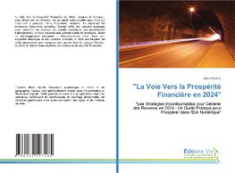 "La Voie Vers la Prospérité Financière en 2024''
