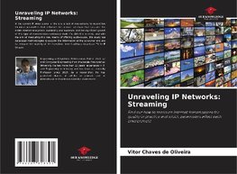 Unraveling IP Networks: Streaming