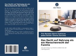 Das Recht auf Nahrung als ein Menschenrecht der Familie