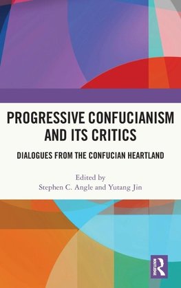 Progressive Confucianism and its Critics