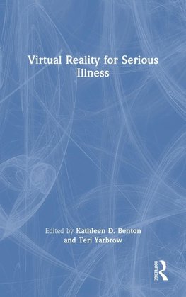 Virtual Reality for Serious Illness