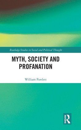 Myth, Society and Profanation