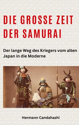 Die große Zeit der Samurai