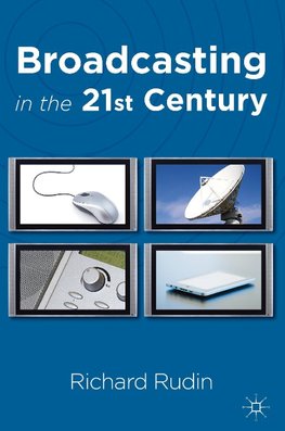 Broadcasting in the 21st Century