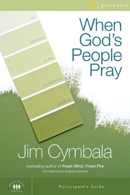 The When God's People Pray Bible Study Participant's Guide