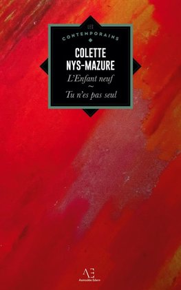 L'enfant neuf, suivi de Tu n'es pas seul