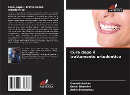 Cura dopo il trattamento ortodontico