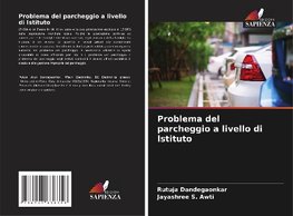 Problema del parcheggio a livello di Istituto