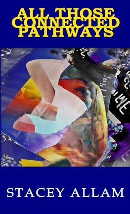 All Those Connected Pathways