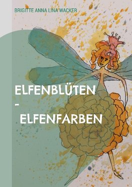 Elfenblüten - Elfenfarben
