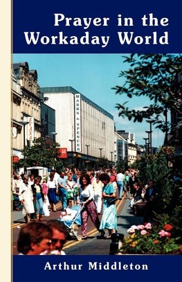 Prayer in the Workaday World