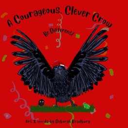 A Courageous, Clever Crow