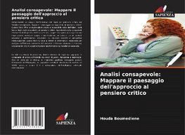 Analisi consapevole: Mappare il paesaggio dell'approccio al pensiero critico