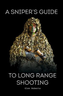 A Sniper's Guide to Long Range Shooting