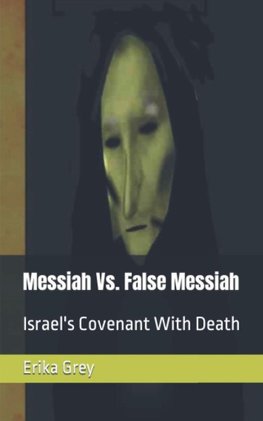 Messiah Vs. False Messiah