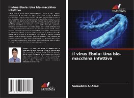 Il virus Ebola: Una bio-macchina infettiva