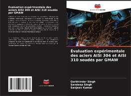 Évaluation expérimentale des aciers AISI 304 et AISI 310 soudés par GMAW