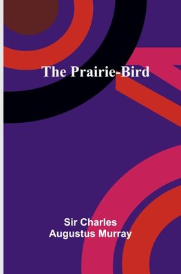 The Prairie-Bird