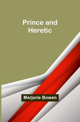 Prince and Heretic
