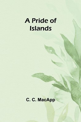 A Pride of Islands