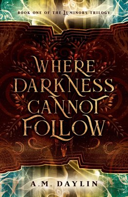 Where Darkness Cannot Follow